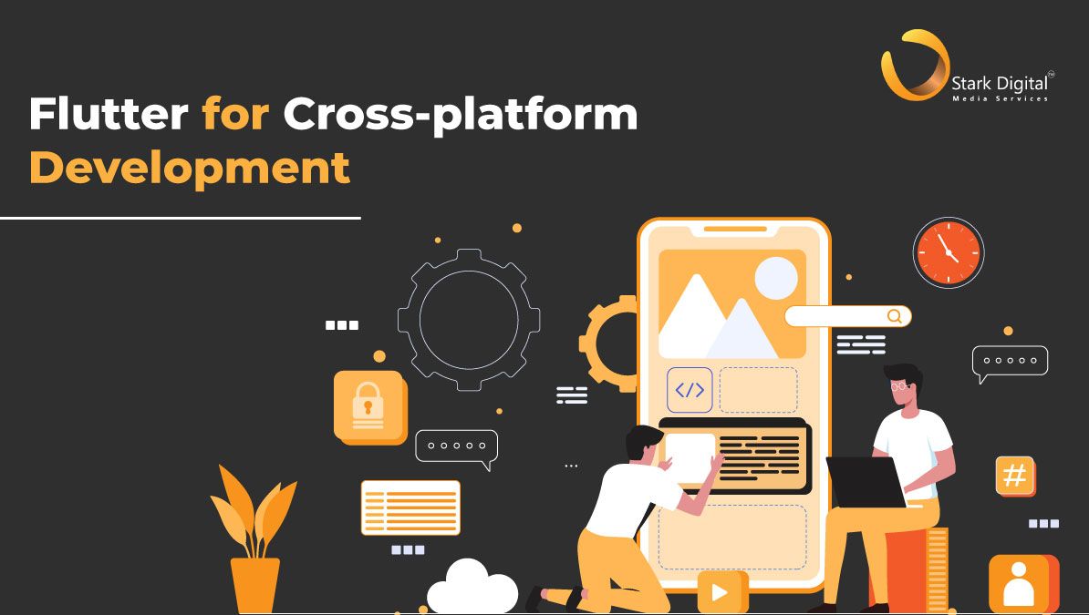 4 Reasons Why your Mobile Application Requires Flutter for Cross-platform Development