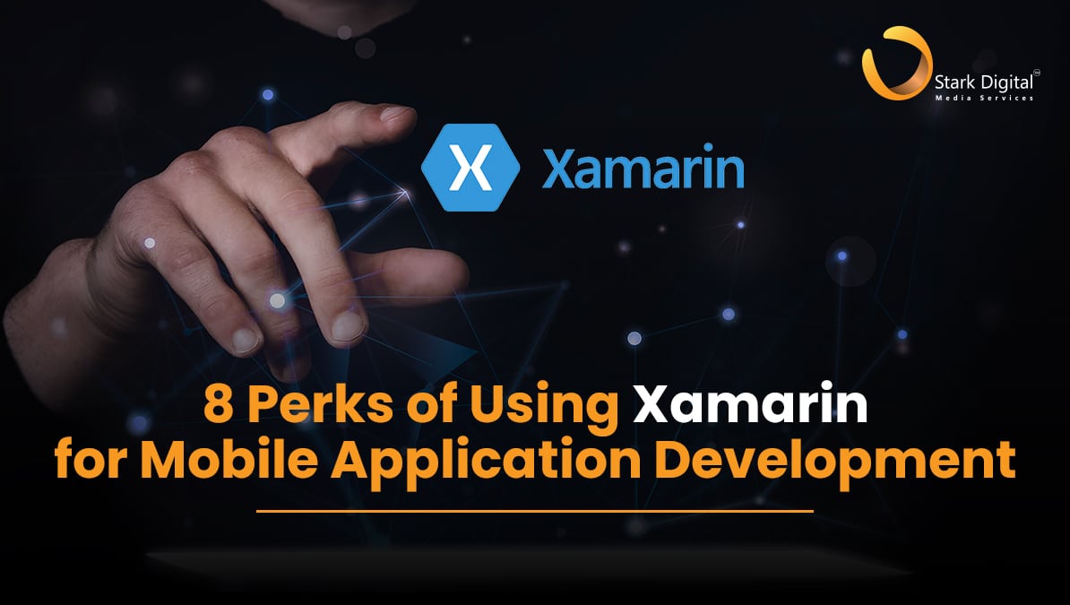 8 Perks of Using Xamarin for Mobile Application Development